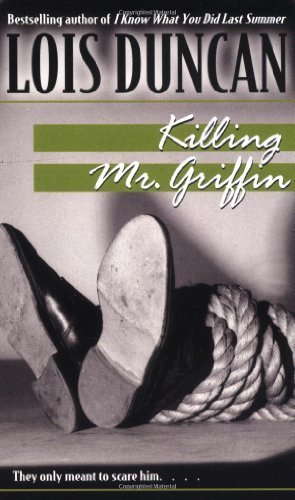 Killing Mr. Griffin by Duncan, Lois published by Laurel Leaf (1990)