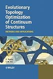 Evolutionary topology optimization of continuum structures : methods and applications