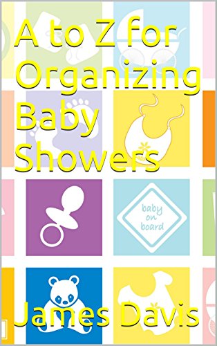 A to Z for Organizing Baby Showers