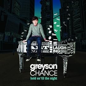 Greyson Chance - Hold On 'Til The Night