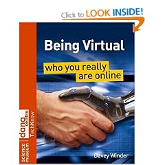 Being Virtual: Who You Really are Online (Science Museum TechKnow Series)