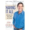 Having It All: Achieving Your Life's Goals and Dreams