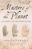 Masters of the Planet: The Search for Our Human Origins (Macsci)