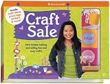 Craft Sale: Earn Money Making and SElling Fun and Easy Crafts (American Girl)