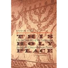 This Holy Place: The Sanctity of the Synagogue During the Greco-Roman Period (Christianity and Judaism in Antiquity)