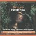 Bellinis "Norma" - Aufnahmen im Vergleich
