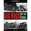 Big Rigs of the 1950s (Crestline Series)