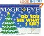 Do You See What I See?: 3D Christmas Surprises from Magic Eye