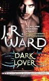 Dark Lover: Black Dagger Brotherhood series: Book 1