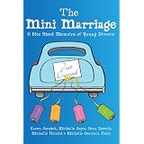 The Mini Marriage:  5 Bite Sized Memoirs of Young Divorce