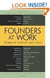 Founders at Work : Stories of Startups' Early Days: Stories of Startups' Early Days (Recipes: a Problem-Solution Ap)