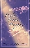 Psalms, Prayers and Prophecies