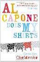 Al Capone Does My Shirts