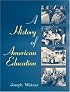 A History of American Education