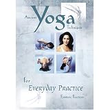 Ancient Yoga Techniques for Everybody Practice: Esoteric Practices