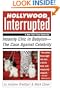 Hollywood, Interrupted: Insanity Chic in Babylon -- The Case Against Celebrity