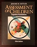 Assessment of Children: Cognitive Foundations, 5th Edition