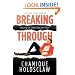 Breaking Through: Beating The Odds Shot after Shot (Volume 1)