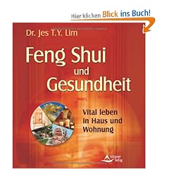 Feng Shui und Gesundheit - Vital leben in Haus und Wohnung