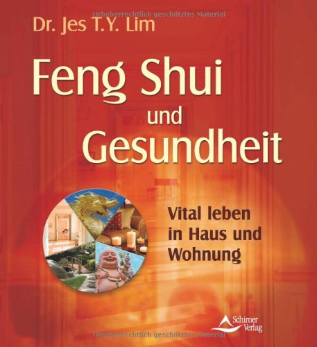 Schirner Verlag Feng Shui und Gesundheit - Vital leben in Haus und Wohnung