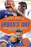 Urban's Way: Urban Meyer, the Florida Gators, and His Plan to Win