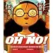 Oh No!: Or How My Science Project Destroyed the World