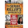 Serial Killer's Apprentice: And 12 Other True Stories of Cleveland's Most Intriguing Unsolved Crimes