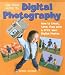 The Kids' Guide to Digital Photography: How to Shoot, Save, Play with & Print Your Digital Photos [KIDS GT DIGITAL PHOTOGR]