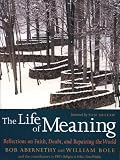 The Life of Meaning: Reflections on Faith, Doubt, and Repairing the World