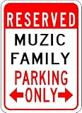 MUZIC FAMILY Parking Sign - Aluminum Personalized Parking Sign - 10 x 14 Inches