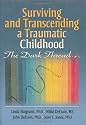 Surviving and Transcending a Traumatic Childhood: The Dark Thread (Haworth Series in Marriage & Family Studies)