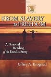 From Slavery to Freedom: A Personal Reading of the Exodus Story (Lutheran Voices)
