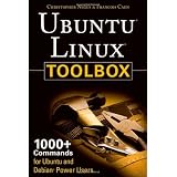 Ubuntu Linux Toolbox: 1000+ Commands for Ubuntu and Debian Power Users