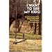I Want to See My Kids!