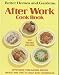 Image of Better Homes and Gardens After Work Cookbook