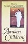 Awaken, Children! Vol. 3: Dialogues With Sri Sri Mata Amritanandamayi