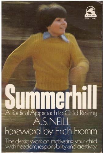 Summerhill: A Radical Approach to Childrearing