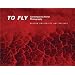 To Fly: Contemporary Aerial Photography
