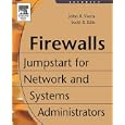 Firewalls: Jumpstart for Network and Systems Administrators