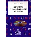 Einfach Thail�ndisch lernen - Buch mit CD. Einf�hrungskurs in die thail�ndische Sprache