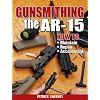 Gunsmithing - The AR-15