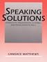 Speaking Solutions: Interaction, Presentation, Listening, and Pronunciation Skills
