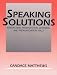 Speaking Solutions: Interaction, Presentation, Listening, And Pronunciation Skills Speaking Solutions: Interaction, Presentation, Listening, And Pronunciation Skills