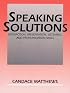 Speaking Solutions: Interaction, Presentation, Listening, and Pronunciation Skills