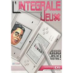 L'Int�grale des Jeux. 888 Jeux Testes ! Nintendo Ds