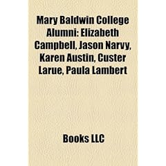Mary Baldwin College Alumni: Elizabeth Campbell, Jason Narvy, Karen Austin, Custer Larue, Paula Lambert