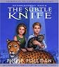 The Subtle Knife (His Dark Materials, Book 2) [Audio CD]
