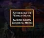 Anthology Of World Music: North Indian Classical Music