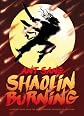 Shaolin burning