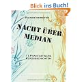 Nacht �ber Median: 11 phantastische Kurzgeschichten